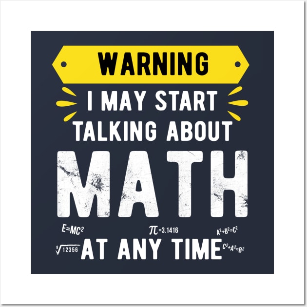 Warning I May Start Talking About Math At Any Time Funny Gift Mask Math funny math Wall Art by Gaming champion